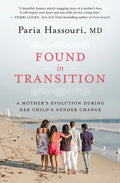Found in Transition: A Mother's Evolution During Her Child's Gender Change - Hardcover