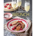 Bottomless Brunch: A Dazzling Collection of Brunch Recipes Paired with the Perfect Cocktail - Hardcover
