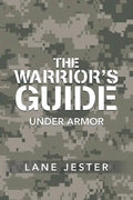 The Warrior's Guide: Under Armor - Paperback