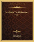 They Made the Philosophers Stone - Paperback