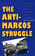 The Anti-Marcos Struggle: Personalistic Rule and Democratic Transition in the Philippines - Paperback