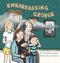 Embarrassing George - Hardcover