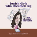 Jewish Girls Who Dreamed Big And Changed The World - Paperback