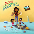 Mom Is Recharging Her Batteries - Paperback