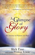 A Glimpse of Glory: My Journey to Heaven and Back - Paperback
