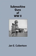 Submachine Guns of WWII - Paperback