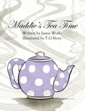 Maddie's Tea Time - Hardcover