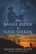 From RANGE RIDIN' to SOUL SEEKIN' - Paperback