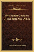 The Greatest Questions of the Bible and of Life - Paperback