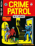 The EC Archives: Crime Patrol Volume 1 - Hardcover