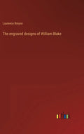 The engraved designs of William Blake - Hardcover