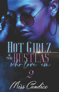 Hot Girlz and the Hustlas Who Love 'Em 2 - Paperback