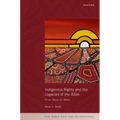 Indigenous Rights and the Legacies of the Bible: From Moses to Mabo - Hardcover