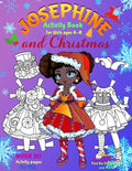 JOSEPHINE and CHRISTMAS: Activity Book for Girls ages 4-8: BLACK and WHITE: Paper Doll with the Dresses, Mazes, Color by Numbers, Match the Pic - Paperback