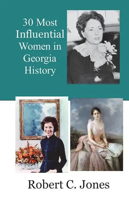 30 Most Influential Women in Georgia History - Paperback