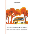 The One-Pan Van Life Cookbook: Simple Recipes for Life on the Road, Without an Oven. - Paperback