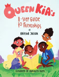 Queen Kia's 8-Step Guide To Friendships - Hardcover