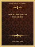 Mental Vibrations and Transmission - Paperback