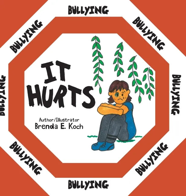 Bullying: It Hurts - Hardcover