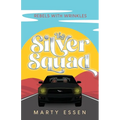 The Silver Squad: Rebels With Wrinkles - Paperback