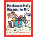 Mischievous Molly Discovers Her Gift - Paperback