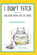 I Don't Fetch: And Other Poems for Cat Lovers - Hardcover