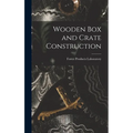 Wooden Box and Crate Construction - Hardcover