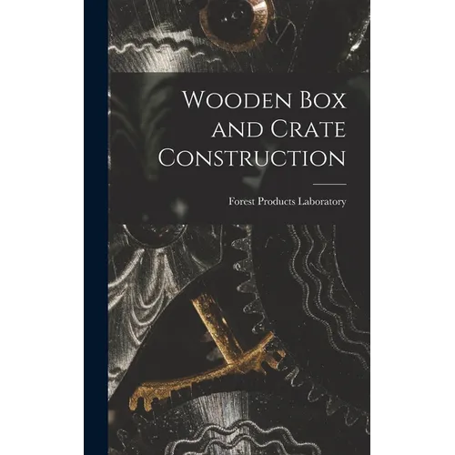 Wooden Box and Crate Construction - Hardcover