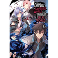 I Got a Cheat Skill in Another World and Became Unrivaled in the Real World, Too, Vol. 6 (Light Novel) - Paperback