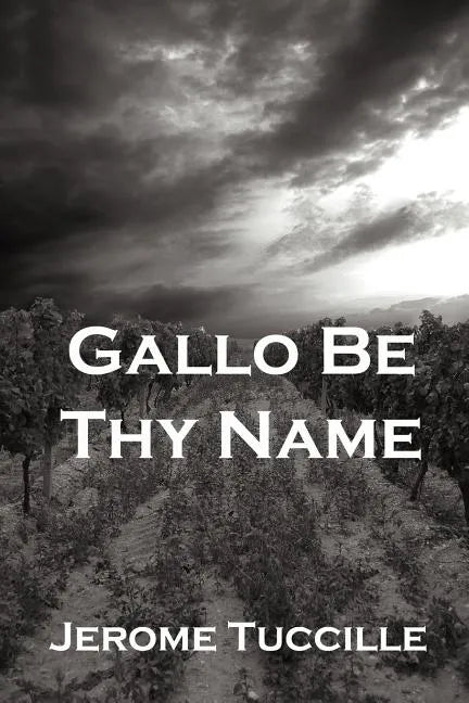 Gallo Be Thy Name - Paperback