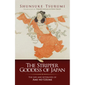 The Stripper Goddess of Japan: The Life and Afterlives of AME No Uzume - Paperback