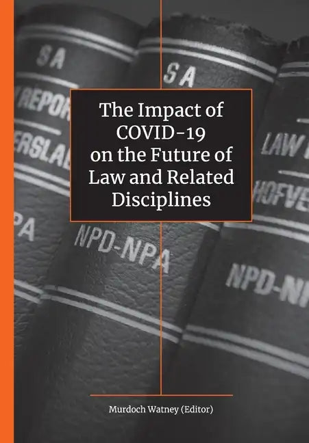 The Impact of Covid-19 on the Future of Law - Paperback