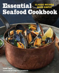 Essential Seafood Cookbook: Classic Recipes Made Simple - Paperback