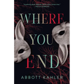 Where You End - Library Binding