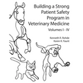 Building a Strong Patient Safety Program in Veterinary Medicine - Paperback