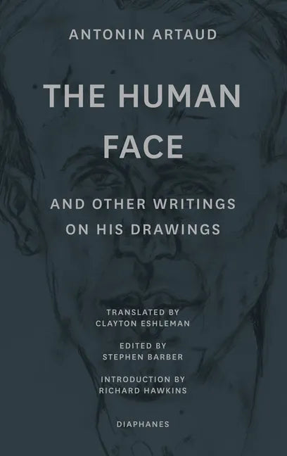 "The Human Face" and Other Writings on His Drawings - Paperback