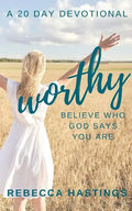 Worthy: Believe Who God Says You Are - Paperback