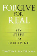Forgive For Real: Six steps to Forgiving - Paperback