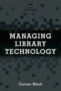 Managing Library Technology: A LITA Guide - Paperback