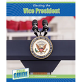 Electing the Vice President - Library Binding