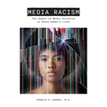 Media Racism: The Impact of Media Injustice on Black Women's Lives - Hardcover