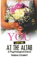 You Left Me at the Altar: A Psychological Drama - Paperback