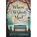 Where Old Ghosts Meet - Paperback