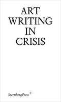 Art Writing in Crisis - Paperback