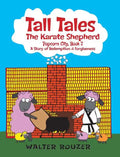 Tall Tales, The Karate Shepherd: Popcorn City, Book 2 - Hardcover