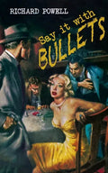 Say it with Bullets - Paperback