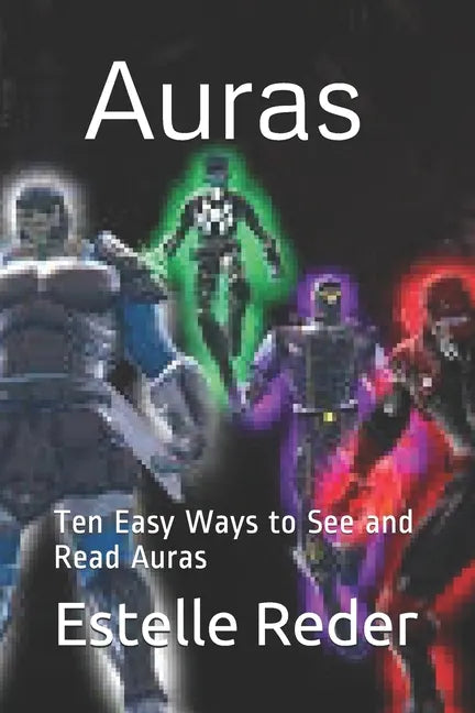 Auras: Ten Easy Ways to See and Read Auras - Paperback
