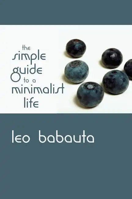 The Simple Guide to a Minimalist Life - Paperback