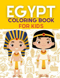 Egypt Coloring Book: Ancient Egypt Coloring Book For Kids With +40 Unique Large Designs of Pharaohs, Pyramids, Sphinxes, Hieroglyphs Symbol - Paperback