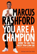 You Are a Champion: How to Be the Best You Can Be - Hardcover